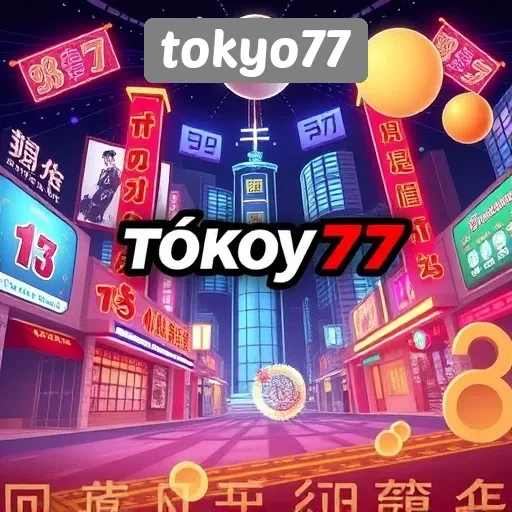 Fitur Menarik yang Dimiliki Situs Game Tokyo77